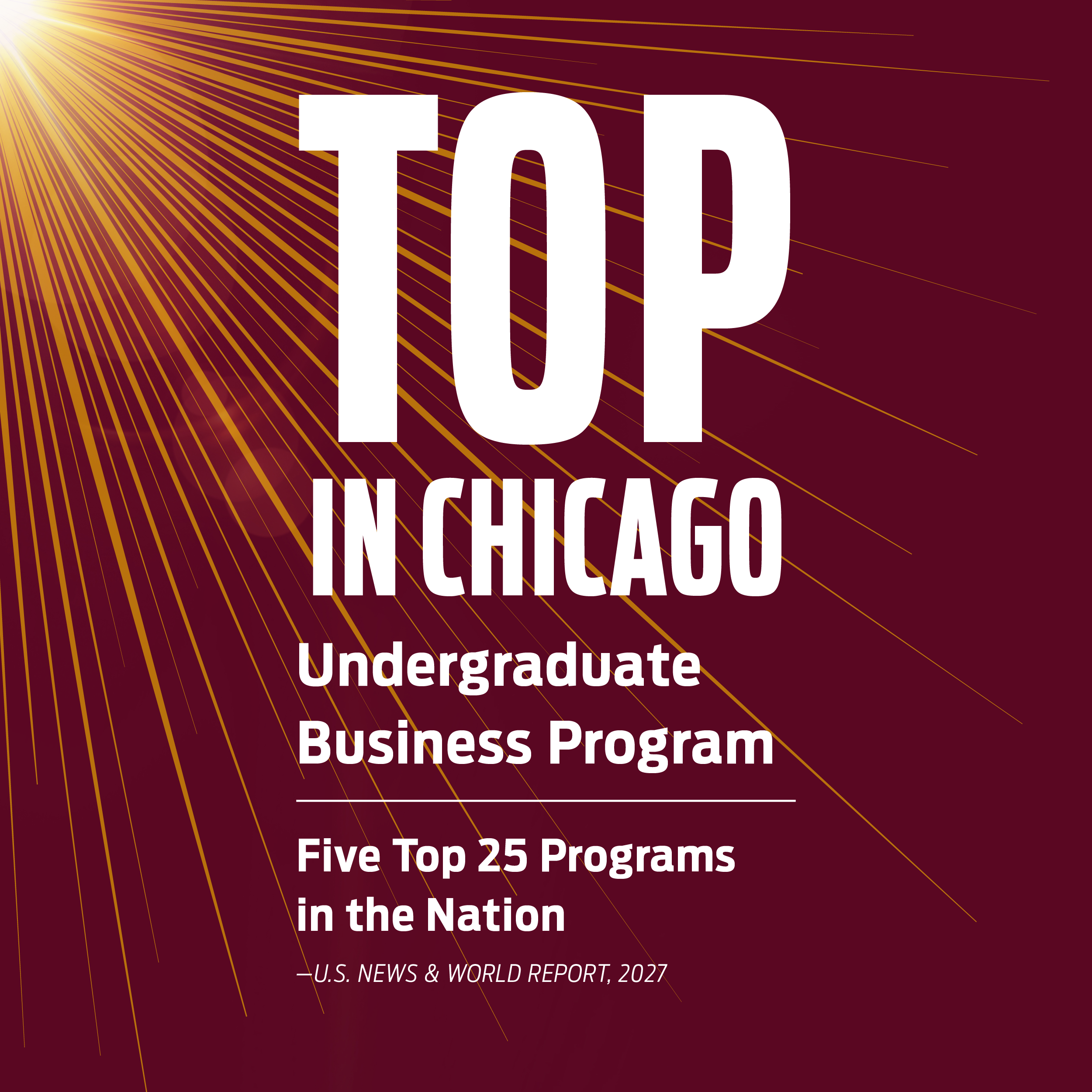 Top in Chicago for Undergrad Business Programs, and Five Top 25 Programs in the Nation